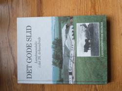 Billede af bogen Det gode slid - Landmandsliv i det 20. århundrede