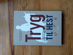 Billede af bogen Tryg til hest - tips og øvelser til ro og rideglæde