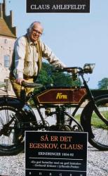 Billede af bogen Så er det Egeskov, Claus! - erindringer 1954-92 Billede af bogen Så er det Egeskov, Claus! - erindringer 1954-92