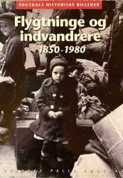 Billede af bogen Flygtninge og indvandrere 1850 - 1980