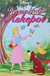 Billede af bogen Dyrene hjælper Askepot Billede af bogen Dyrene hjælper Askepot