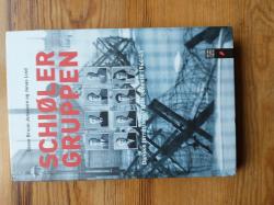 Billede af bogen Schiøler-gruppen - Danske terrorister i tysk tjeneste 1944-45