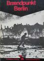 Billede af bogen Brændpunkt Berlin 20. april -2. maj 1945