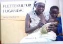 Billede af bogen FLETTEKULTUR I UGANDA Billede af bogen FLETTEKULTUR I UGANDA