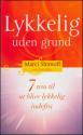 Billede af bogen Lykkelig uden grund - 7 Trin til at blive lykkelig indefra