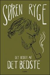 Billede af bogen Søren Ryge : Det bedste af set bedste Billede af bogen Søren Ryge : Det bedste af set bedste