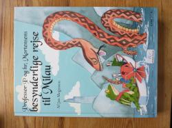 Billede af bogen Professor P og hr. Mortensens besynderlige rejse til Milau