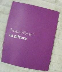 Billede af bogen Troels Wörsel - La pittura