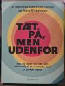 Billede af bogen Tæt på, men udenfor. Råd og viden om livet som pårørende til et menneske med psykisk lidelse.