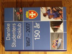Billede af bogen Danske Studenters Roklub 1867-2017 150 år
