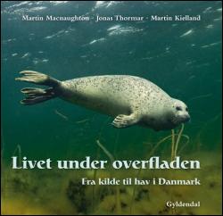 Billede af bogen Livet under overfladen - fra kilde til hav i Danmark Billede af bogen Livet under overfladen - fra kilde til hav i Danmark