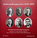 Billede af bogen Aalborg Borgmestre 1919-1970. Aalborgs første folkevalgte borgmestre