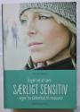 Billede af bogen Bogen om at være særligt sensitiv - vejen fra sårbarhed til ressource.