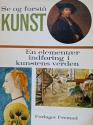 Billede af bogen Se og forstå kunst - en elementær indføring i kunstens verden
