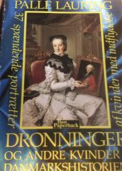 Billede af bogen Dronninger og andre kvinder** i Danmarkshistorien Billede af bogen Dronninger og andre kvinder** i Danmarkshistorien