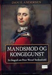 Billede af bogen Mandsmod og kongegunst - en biografi om Peter Wessel Tordenskiold