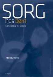 Billede af bogen Sorg hos børn - en håndbog for voksne Billede af bogen Sorg hos børn - en håndbog for voksne