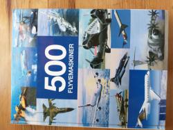 Billede af bogen 500 flyvemaskiner - Moderne teknik og mobilitet gennem tiderne