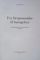 Billede af bogen Fra færgesmakke til hængebro - Snoghøj - Middelfart færgefarts historie