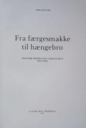 Billede af bogen Fra færgesmakke til hængebro - Snoghøj - Middelfart færgefarts historie