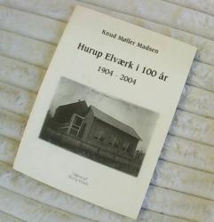 Billede af bogen Hurup Elværk i 100 år - 1904-2004 Billede af bogen Hurup Elværk i 100 år - 1904-2004