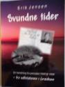 Billede af bogen Svundne tider en beretning fra perioden 1940 til 1956 - fra saftstationen i Græshave