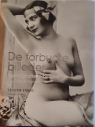 Billede af bogen De forbudte billeder. Pornografiens historie 