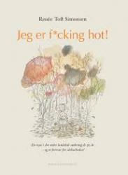 Billede af bogen Jeg er f*cking hot! Billede af bogen Jeg er f*cking hot!