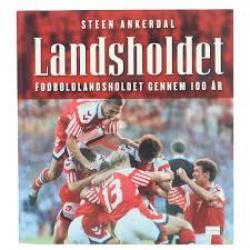 Billede af bogen Landsholdet - fodboldlandsholdet gennem 100 år Billede af bogen Landsholdet - fodboldlandsholdet gennem 100 år