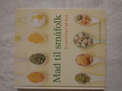 Billede af bogen Mad til småfolk - En sund start på livet