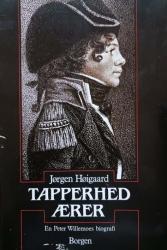 Billede af bogen Tapperhed ærer - en Peter Willemoes biografi Billede af bogen Tapperhed ærer - en Peter Willemoes biografi