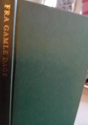 Billede af bogen Fra gamle dage i vort århundred Billede af bogen Fra gamle dage i vort århundred