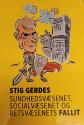 Billede af bogen Sundhedsvæsenet, socialvæsenet og retsvæsenets fallit Billede af bogen Sundhedsvæsenet, socialvæsenet og retsvæsenets fallit