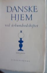 Billede af bogen Danske hjem ved århundredeskiftet tredie samling Billede af bogen Danske hjem ved århundredeskiftet tredie samling