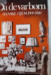 Billede af bogen Da de var børn. Danske Hjem 1900-1920 Billede af bogen Da de var børn. Danske Hjem 1900-1920