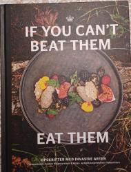 Billede af bogen IF YOU CANT' BEAT THEM. EAT THEM Billede af bogen IF YOU CANT' BEAT THEM. EAT THEM
