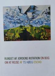 Billede af bogen Rundet af jordens rotation: en bog om at rejse Billede af bogen Rundet af jordens rotation: en bog om at rejse