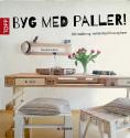 Billede af bogen BYG med PALLER ! Billede af bogen BYG med PALLER !