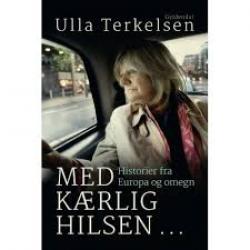 Billede af bogen Med kærlig hilsen - historier fra Europa og omegn Billede af bogen Med kærlig hilsen - historier fra Europa og omegn