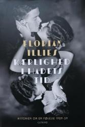 Billede af bogen Kærlighed i hadets tid - Historien om en følelse 1929-1939