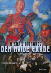 Billede af bogen Den hvide garde - roman om en borgerkrig Billede af bogen Den hvide garde - roman om en borgerkrig