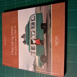 Billede af bogen Med kærlig hilsen. Breve fra Tanzania 1968-70 Billede af bogen Med kærlig hilsen. Breve fra Tanzania 1968-70