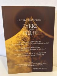 Billede af bogen Dit liv i forandring. Lykke uden piller Billede af bogen Dit liv i forandring. Lykke uden piller