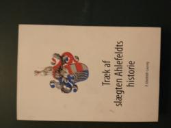 Billede af bogen Træk af slægten Ahlefeldts historie Billede af bogen Træk af slægten Ahlefeldts historie