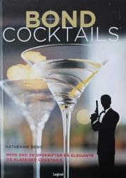 Billede af bogen Bond Cocktails - Mere end 20 opskrifter på elegante og klassiske cocktails Billede af bogen Bond Cocktails - Mere end 20 opskrifter på elegante og klassiske cocktails
