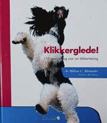 Billede af bogen Klikkerglede! - 110 spørgsmål og svar om klikkertrening Billede af bogen Klikkerglede! - 110 spørgsmål og svar om klikkertrening