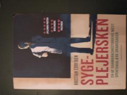 Billede af bogen Sygeplejersken - En af Danmarkshistoriens mest spektakulære drabssager Billede af bogen Sygeplejersken - En af Danmarkshistoriens mest spektakulære drabssager