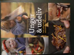 Billede af bogen Unger & udeliv - mad, oplevelser og aktiviteter for hele famlien Billede af bogen Unger & udeliv - mad, oplevelser og aktiviteter for hele famlien