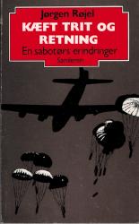 Billede af bogen Kæft trit og retning - en sabotørs erindringer Billede af bogen Kæft trit og retning - en sabotørs erindringer