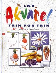 Billede af bogen Lær Akvarel - trin-for-trin Billede af bogen Lær Akvarel - trin-for-trin